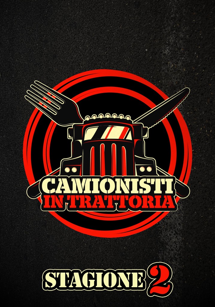 Camionisti in trattoria Stagione 2 streaming online